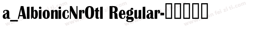 a_AlbionicNrOtl Regular字体转换